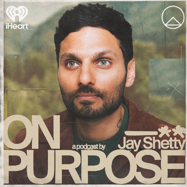 On Purpose with Jay Shetty podcast summaries