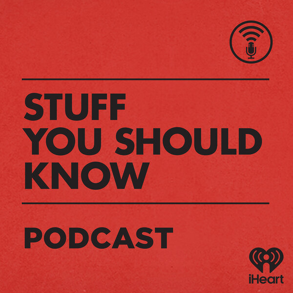 Stuff You Should Know podcast summaries